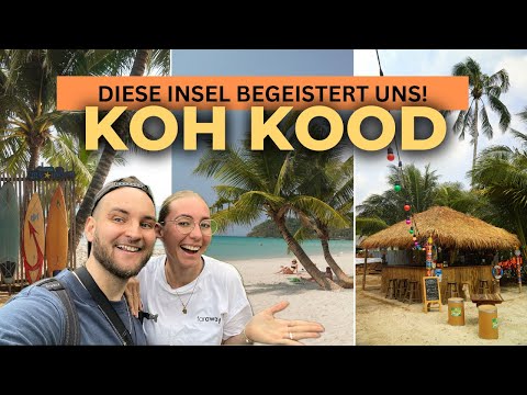 KOH KOOD | Diese Insel BEGEISTERT UNS! Thailand Travel Guide 2025