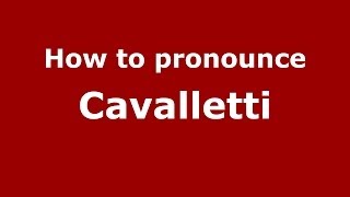 How to pronounce Cavalletti