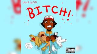 Ugly God - Bitch! (Official Audio)