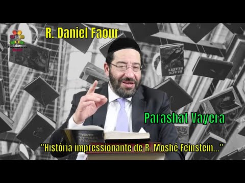 Parashat Vayera - "An impressive story..." - R. Daniel Faour - Hidabroot Brazil (2020)