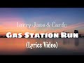 Larry June & Cardo - Gas Station Run (Lyrics Video)