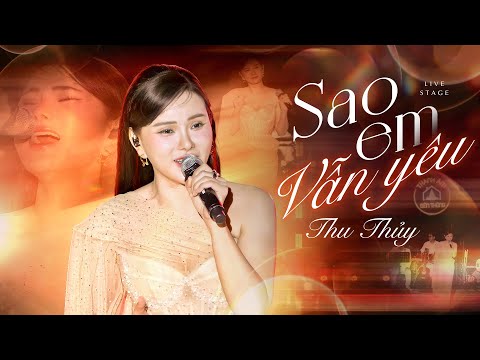 SAO EM VẪN YÊU - THU THỦY Live at Thanh Âm Bên Thông | Official Music Video