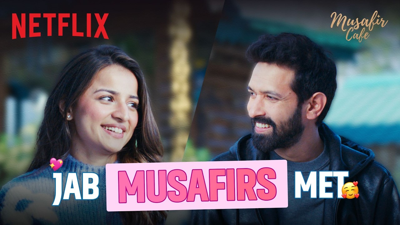 Vikrant Massey & Mahima Makwana's ADORABLE Origin Story 💖🏔️ | Musafir Cafe | Netflix India