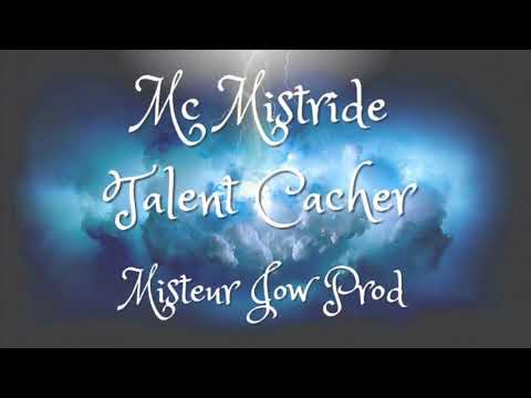 Mc Mistride Talent Cacher 2017 (Misteur Jow Prod)