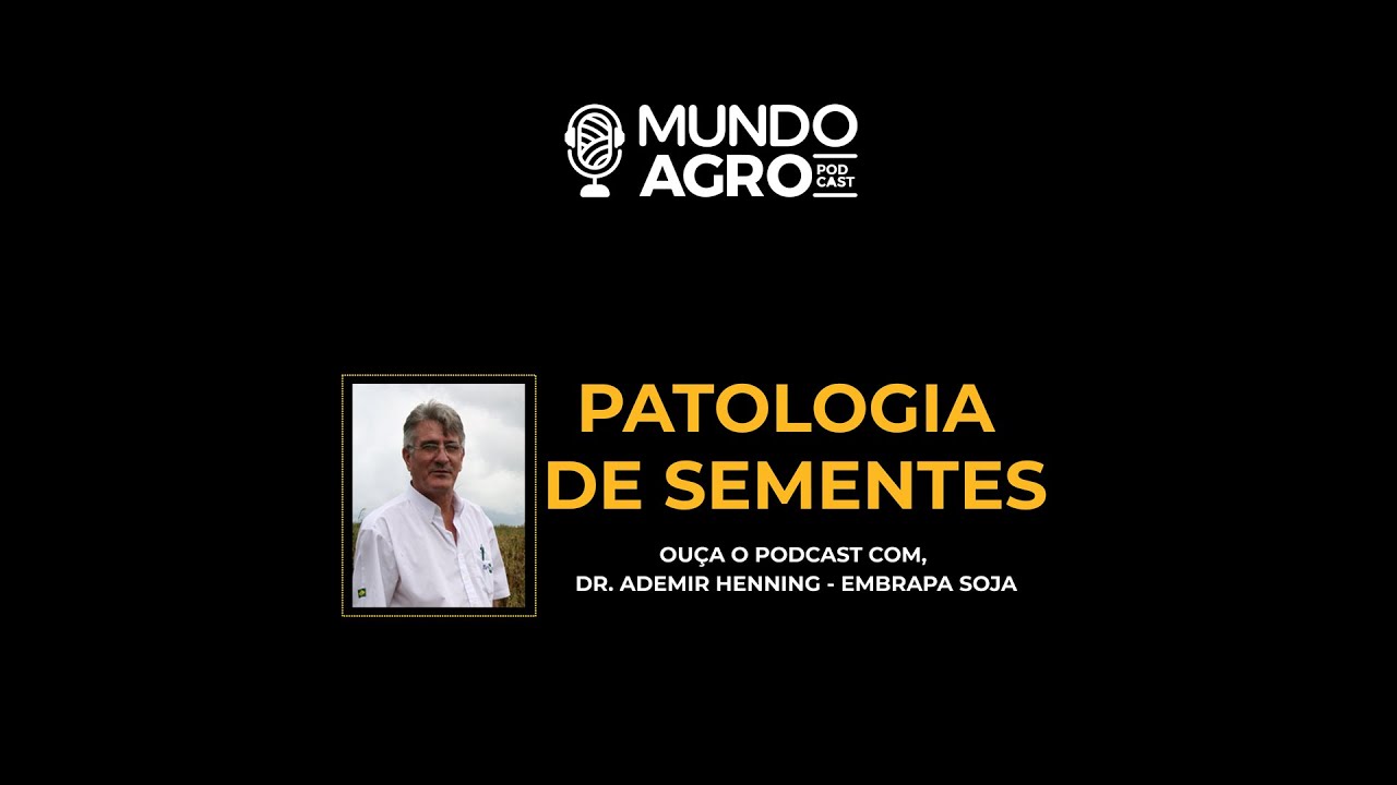 PODCAST - Patologia de Sementes