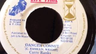 Cutty Ranks - Danger Commit - Jah Life Time