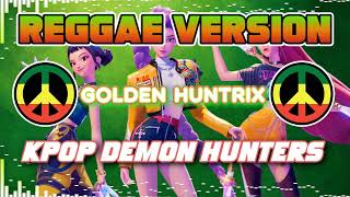 Download lagu Golden - Huntrix ( Reggae Remix ) KPop Demon Hunters, Ft Dj Rafzkie 2025 mp3 Download lagu Golden - Huntrix ( Reggae Remix ) KPop Demon Hunters, Ft Dj Rafzkie 2025 mp3