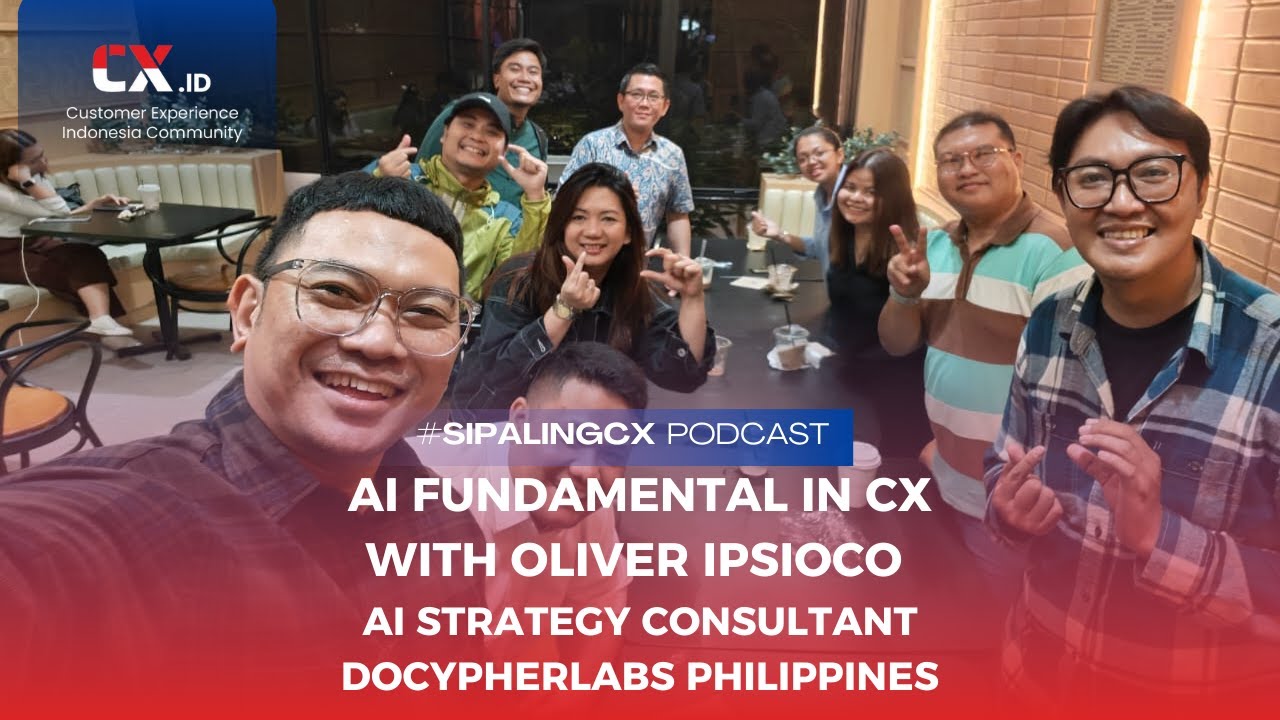 AI Fundamental in CX with Oliver Ipsioco (AI Strategy Consultant - DocypherLabs Philippines)