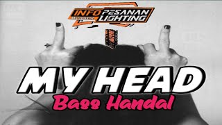 Download lagu DJ BASS HANDAL_MY HEAD_(RIO OLLA_X_ITHO GAZETA)_NWW mp3