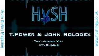T-Power & John Rolodex (ft. Khadja) - That jungle vibe