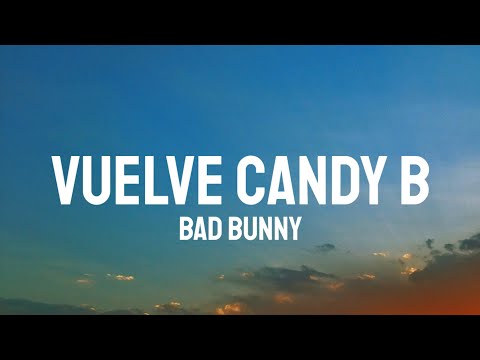 Bad Bunny - VUELVE CANDY B