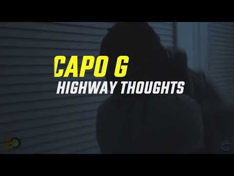 Capo G - Highway Thoughts & Threats and Obscenities (Official Music Video)
