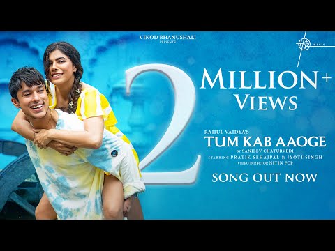 Tum Kab Aaoge Lyrics - Rahul Vaidya & Sanjeev Chaturvedi