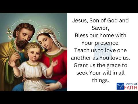 Prayer to the Holy Family, invoking the blessings and protection of Jesus, Mary, and Joseph