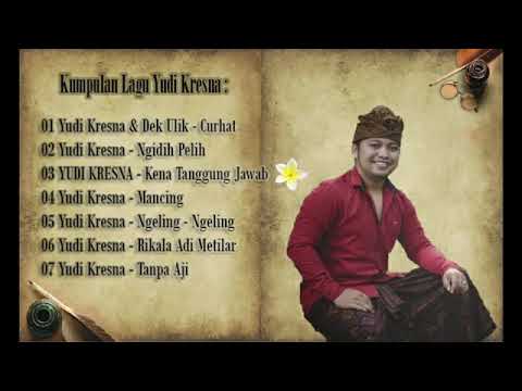 KUMPULAN LAGU BALI TERPOPULER || YUDI KRESNA || LAGU BALI PILIHAN