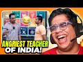 INDIA S MOST SAVAGE TEACHER