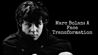 Marc Bolan: A Face Transformation