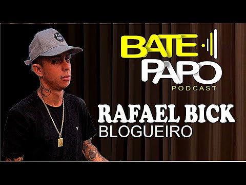 RAFAEL BICK-BLOGUEIRO (BATE PAPO podcast) #86