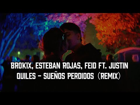 BROKIX, Esteban Rojas, Feid ft. Justin Quiles - Sueños Perdidos (Remix) LETRA / LYRICS