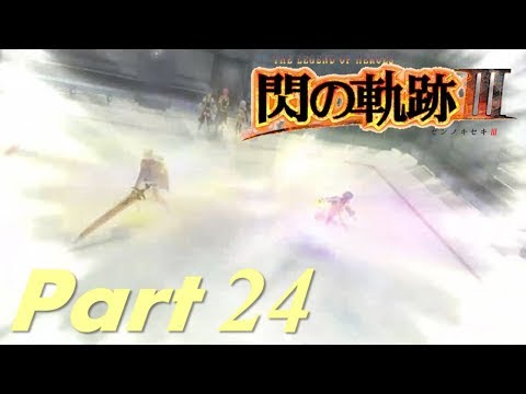 [Live] - The Legend of Heroes: Trails of Cold Steel 3 Walkthrough Part 24
