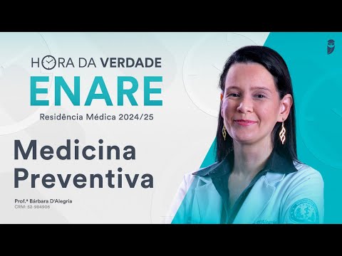 Hora da Verdade Medicina Preventiva ENARE Residência Médica 2024 / 2025  Parte 2