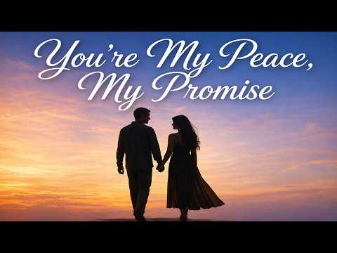 You&rsquo;re My Peace, My Promise (LYRICS) | Godly Love Song for Lovers | The One God Promised Me