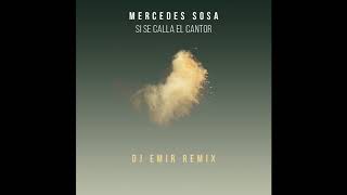 Mercedes Sosa - Si se calla el cantor (Dj Emir remix)