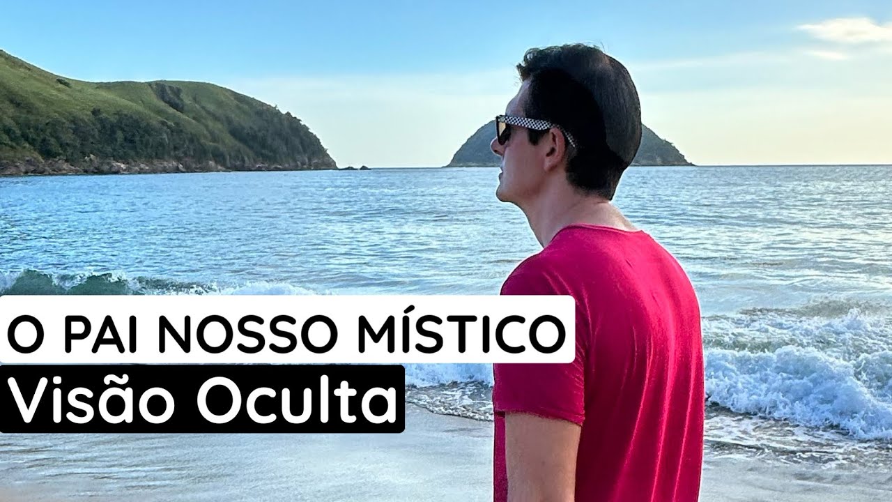 PAI NOSSO MÍSTICO | O Verdadeiro Significado | Espiritualidade