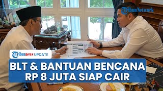 Pemerintah Siapkan BLT Rp 200 Ribu per Bulan & Tambahan Rp 900 Ribu, Bantuan Bencana Capai Rp 8 Juta