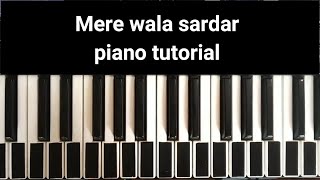 Mere wala sardar || piano tutorial || by Aman Bhatt || jugraj sandhu ||
