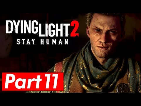 Dying Light 2 Gameplay - WELCOME ON BOARD - Walkthrough Part 11 Playthrough