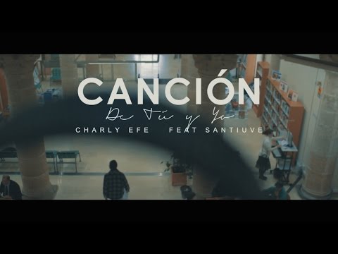 CHARLY EFE & SANTIUVE - CANCION DE TU Y YO (PROD. HIGH BEATS)