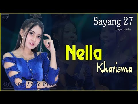 Sayang 27 - Nella Kharisma   |   Official Lyric   #music