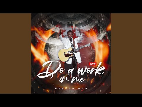 Do A Work In Me (Live)