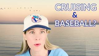 Let’s GO Blue Jays! Combine Cruise with Sporting Events