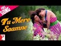 Tu Mere Saamne - Full Song - Darr 