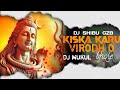 Kiska Karu Virodh O Bhole Remix 2k25 Dj Swam Dj Mukul DJ SHIBU GZB Djsarzen Kawadyatra