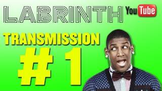Labrinth: Transmission #1