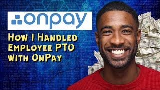 How I Handled Employee PTO with OnPay