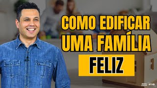 HOW TO BUILD A HAPPY FAMILY | #1143