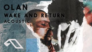 Download lagu OLAN - Wake And Return (Acoustic Version) mp3