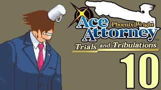 Phoenix Wright Ace Attorney: TaT -10- A ROLLERCOASTER OF TWISTS