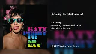 Katy Perry - Ur So Gay (Junior Sanchez Remix Instrumental)