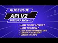 Alice Blue API V2 Integration Part 1 API Key Generation Login Order Placement Order Status