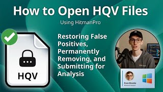 How to Open HQV Files (HitmanPro Quarantined)
