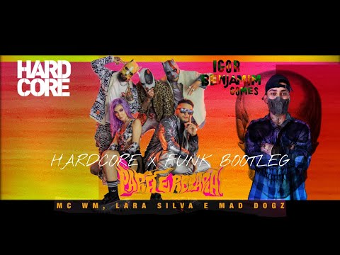 [☣Hardcore X Funk] ◇ Lara Silva, Mc WM e Mad Dogz - Para Repara (Dj igor B.G.14 Hardcore Bootleg)