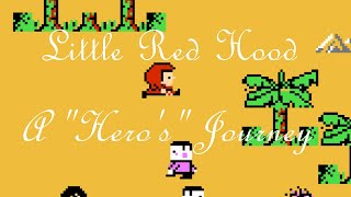 Little Red Hood - A Hero's Journey