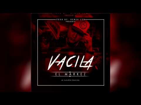 El Markez - Vacila (Official Audio)