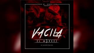 El Markez - Vacila (Official Audio)