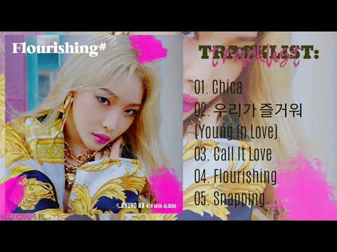 [FULL ALBUM] CHUNGHA (청하) 4TH MINI ALBUM 'FLOURISHING' PLAYLIST